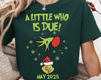 Custom Grincmas Pregnancy Announcement shirt,Christmas Maternity shirt,Christmas Pregnancy shirt,A little who is due Shirt,Baby Reveal Shirt