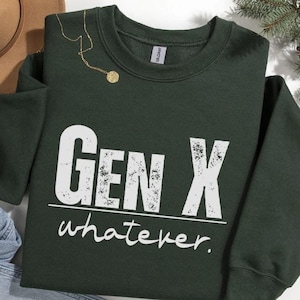 Gen X whatever sweatshirt ,Generation X sweatshirt,Raised on Hose Water and Neglect Nostalgia Shirt,Birthday Gift,Gen X 1965 1980 Member