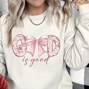 God is good coquette sweatshirt,Bible Verse sweatshirt,Religious sweatshirt,Christmas Faith sweatshirt,Christian Bible Verse Christmas gift
