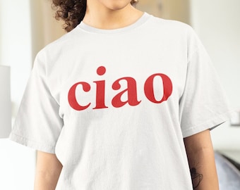 Camiseta ciao, camisa ciao, camisa italiana ciao, camiseta para mujer ciao, camiseta de moda unisex