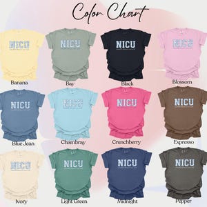 May include: Color chart showing 12 different colors of t-shirts with the text "NICU" printed on the front. The colors are: Banana, Bay, Black, Blossom, Blue Jean, Chambray, Crunchberry, Espresso, Ivory, Light Green, Midnight, and Pepper.