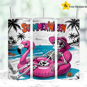 May include: A white tumbler with a black and white beach scene featuring a skeleton in a pink flamingo float, wearing sunglasses and a hat. The text "SUMMERWEEN" is displayed in orange, teal, and purple. Includes the text "6 Free Design Included".