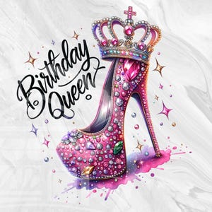 Birthday Queen PNG, Glitter Birthday Queen Sublimation, Crown Shoe Sublimation Design, Glam Rhinestone Heel UVDTF, Birthday Party PNG