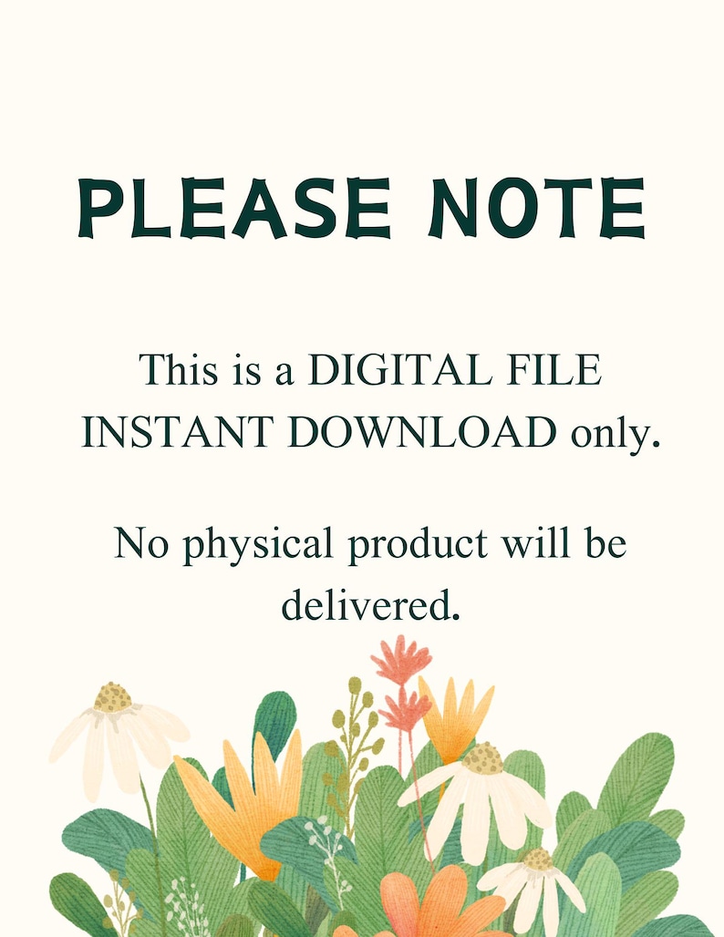 Pode incluir: An&uacute;ncio de arquivo digital com o texto "PLEASE NOTE" em verde escuro. O texto abaixo diz "This is a DIGITAL FILE INSTANT DOWNLOAD only. No physical product will be delivered." Ilustra&ccedil;&otilde;es florais em branco, laranja e verde adornam a parte inferior.