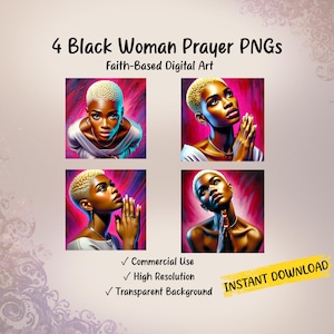 May include: Four digital art images featuring a Black person with short blonde hair against a vibrant pink and purple background. The text reads 4 Black Woman Prayer PNGs, Faith-Based Digital Art, Commercial Use, High Resolution, Transparent Background, INSTANT DOWNLOAD.
