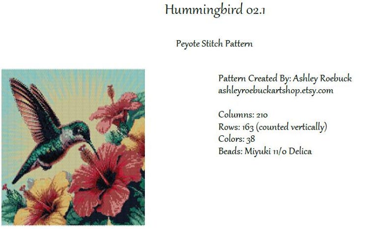 May include: A beading pattern for a hummingbird with red, yellow, and green hibiscus flowers. The pattern is for peyote stitch and uses Miyuki 11/0 Delica beads. The pattern is 210 columns by 163 rows and uses 38 colors.
