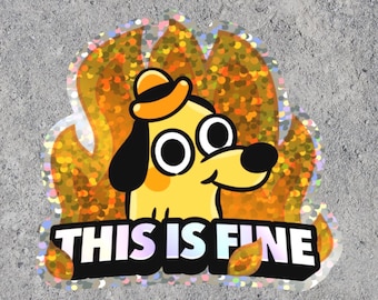 Glitter "This Is Fine" Meme Sticker – Waterproof Vinyl Label