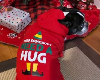 Does Somebody Need a Hug Elf Christmas Movie Inspired Dog Hoodie