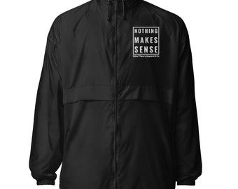 REBEL THEORY APPAREL Windbreaker - "Nothing makes Sense"