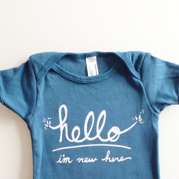 Funny baby gift - Hello I'm New Here (12-18 mo - teal)