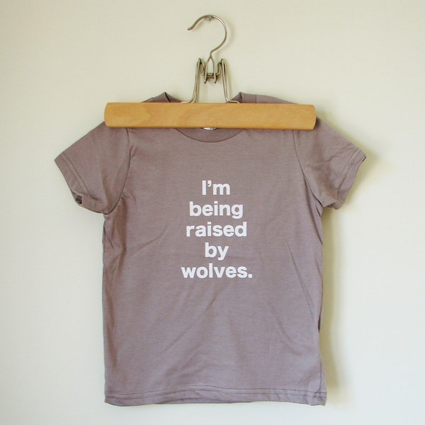 Children's shirt - I'm Being Raised By Wolves kids (size T6)