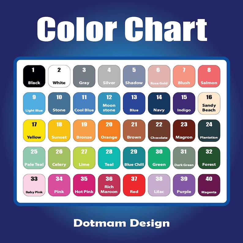 May include: A color chart with 40 color swatches, each labeled with a color name. The chart includes shades like black, white, gray, blue, green, and pink. The text "Color Chart" is at the top, and "Dotmam Design" is at the bottom.