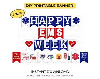 May include: Printable banner with the text "Happy EMS Week" in red and blue letters. The banner includes a star of life, a heart with a heartbeat, and other EMS-related icons. The banner is designed to be printed and cut out.