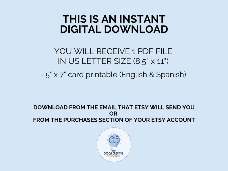 May include: A digital download announcement for a printable PDF file. The file includes a card template in both English and Spanish, measuring 5 inches by 7 inches. The file is also available in US Letter size, which is 8.5 inches by 11 inches. The text states that the download is available from the email that Etsy will send or from the purchases section of your Etsy account.