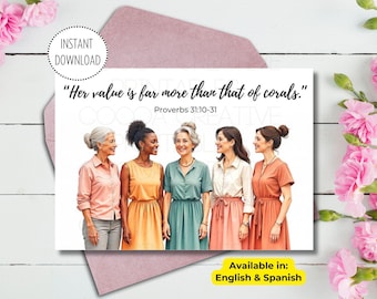 May include: A printable card with a quote from Proverbs 31:10-31, "Her value is far more than that of corals." The card features a photo of five women of different ages and ethnicities standing together and smiling. The card is available in English and Spanish.