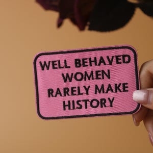 well behaed women rarely make history patch, iron on patch, embroidered patch, applique, iron on clothing labels,