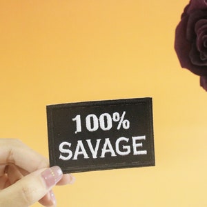 one hundred percent savage patch, iron on patch, embroidered patch, applique, iron on clothing labels,
