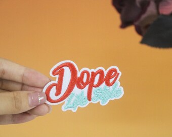 Patch dope, patch style de vie, écusson thermocollant, écusson brodé, appliqué, fer sur les étiquettes de vêtements,