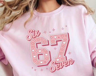 Valentine's Day Six Seven Shirt, 67 Valentine's Shirt, Valentines Day 6 7 Sweatshirt, Valentine's Couple Matching Tee, Valentine's Day Gift