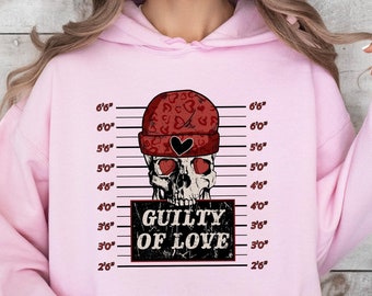 Guilty Love Skeleton Hoodie, Love Day Hoodie, Retro Valentine Day Hoodie, Love Gift Hoodie, Retro Dead Inside Hoodie, Funny Skeleton Hoodie