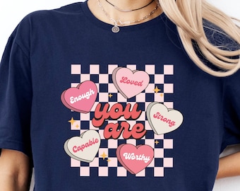 You Are Enough Valentine Hearts Shirt, Candy Hearts Valentine Shirt, Retro Valentines Heart Shirt, Self Love Valentine ,Valentines Gift