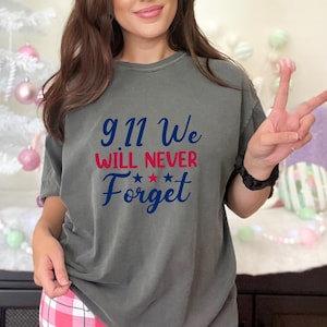 Comfort Colors® We Will Never Forget 9.11.01 Shirt, 9-11 Anniversary T-Shirt, Twin Towers Tee, Patriotic Family T Shirt, 9/11 Memorial Shirt