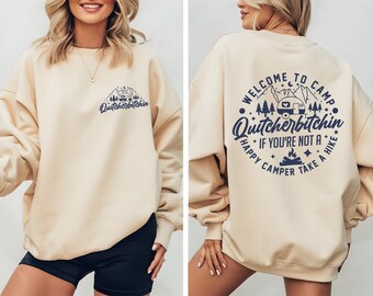 Welcome To Camp Quitcherbitchin, Happy Camping Sweatshirt, Camping Gifts, Nature Lover Gift, , Funny Camp Sayings, Camp Life Sweatshirt