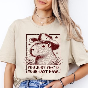 You Just Yee&#39;d Your Last Haw T Shirt, Retro Funny Unisex Shirt, Cowboy Shirt, Western Shirt, Western Style Cowboy Mole Shirt, Cow Girl Shirt