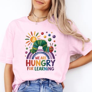 We Are Hungry For Learning Shirt, Back To School Gift, 1st Day Of School, Funny Teacher Tee, Teacher Gift, Teacher Sweatshirt, Teacher Life