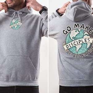 Go Make Disciples Of All Nations Hoodie, Christian Hoodie, Inspiration Bible Hoodie, Retro Go Make Disciples Hoodie, Christian Street Hoodie