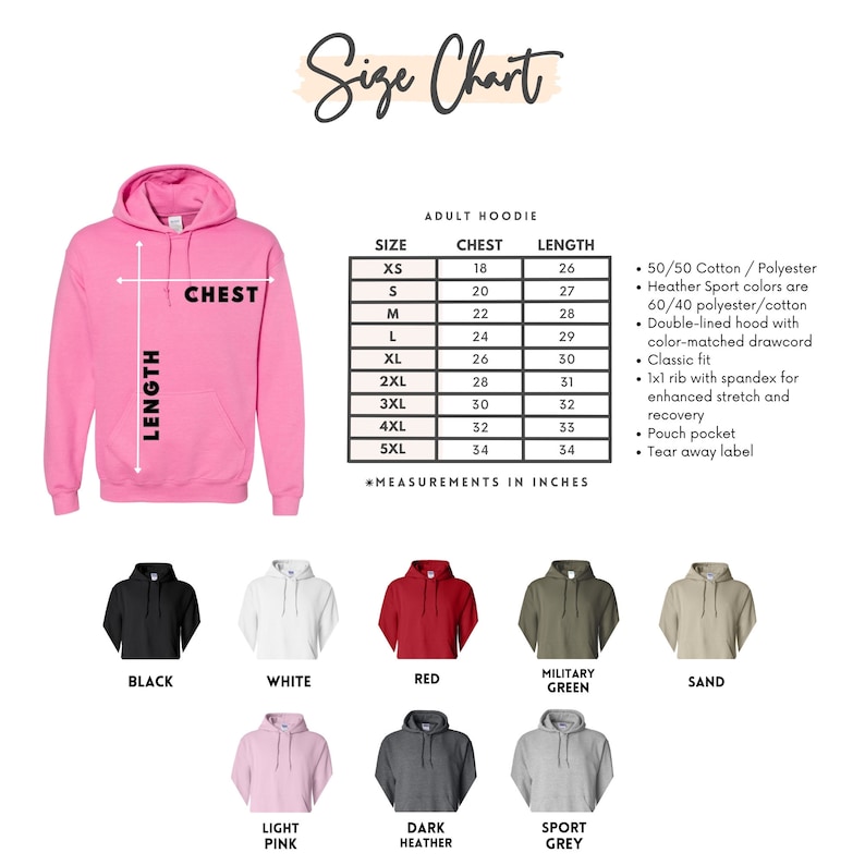 May include: Size chart for adult hoodies in various colors, including black, white, red, military green, sand, light pink, dark heather, and sport grey. The chart shows chest and length measurements in inches for sizes XS to 5XL.  50/50 Cotton/Polyester, Heather Sport colors are 60/40 polyester/cotton, Double-lined hood with color-matched drawcord, Classic fit, 1x1 rib with spandex for enhanced stretch and recovery, Pouch pocket, Tear away label.