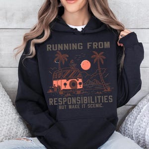 Retro Vintage Summer Hoodie, Running from responsibilities but make it scenic Hoodie, Retro Summer Camp Hoodie, Summer Vacation Hoodie