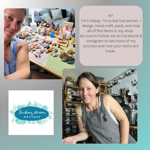 May include: The image features a woman in her workshop, with a logo that reads "lindsay streem DESIGNS". Text in the image says "I'm Lindsay. I design, hand craft, pack, and ship all of the items in my shop."