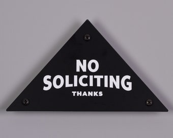 No Soliciting Sign - Thanks - Triangular Pyramid - Laser Cut Mid-Century Typography Retro Modern Sans Serif Lettering