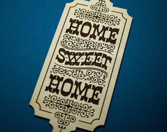 Home Sweet Home Sign - Laser Cut Typography Mid-Century Retro Western Granny Ranch Cottage Sign