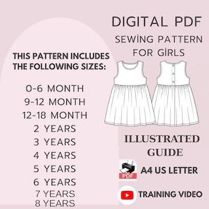 May include: Digital PDF sewing pattern for girls, including sizes from 0-6 months to 8 years. The image shows a dress illustration, an illustrated guide, and a training video. The pattern is available in A4 and US letter sizes.