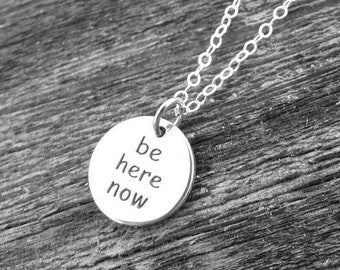 Be Here Now Sterling Silver Charm Necklace Inspirational Meditation Mindfulness Jewelry Talisman