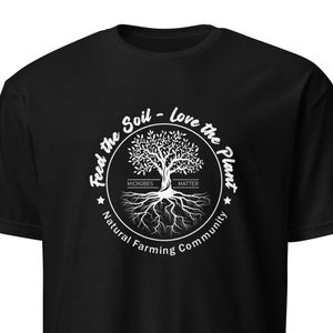 Feed the Soil, Love the Plant Unisex Shirt | Natürliche Landwirtschaft | Boden-Nahrungsnetz | Mikroben | KNF | JADAM | Koreanisches Shirt für natürliche Landwirtschaft