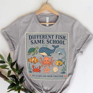Different Fish Same School Shirt | Ocean Teacher Shirt | Inclusive Classroom Tee