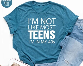 Funny 40th Birthday T-Shirt, Sarcastic Gift for Women