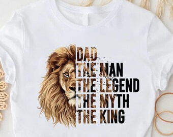Dad The Man The Myth Lion Graphic Shirt, Father's Day Gift
