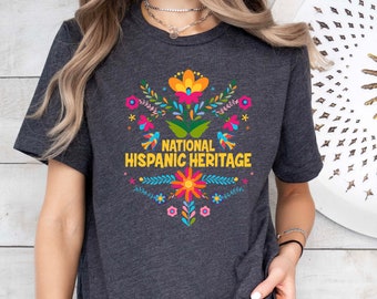 National Hispanic Heritage Shirt,Hispanic Tshirt,Mexican Shirt Women,Spanish Tee,Mexico Shirt,Hispanic Month Gift,Latina Hispanic Heritage