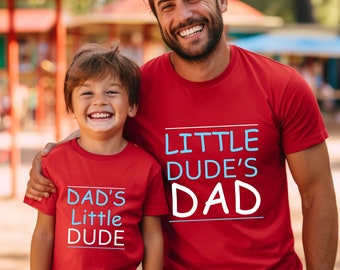Father & Son Matching Shirts, Little Dude Dad Tees