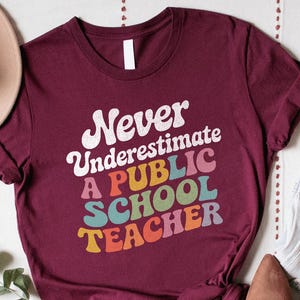 Never Underestimate A Public School Teacher Shirt, Teacher Shirt, Educator Gift, Kamala Shirt, Harris Walz Shirt, Teacher Gift,School Outfit