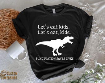 Funny Grammar Punctuation T-Shirt, English Teacher Gift