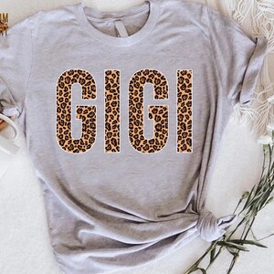 Leopard Gigi Shirt, Gigi Shirt, Gift For Gigi, Mom Life Shirt, Gift For Mom, Grandma Shirt, Leopard Gigi, Motherhood Shirt, Mothers Day Gift