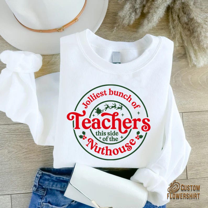 a white shirt with a teacher's christmas message on it