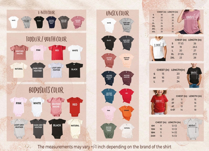 May include: A chart showing different colors and sizes for t-shirts, toddler/youth shirts, and bodysuits. The chart includes measurements for chest and length in inches. The text "The measurements may vary +/- 1 inch depending on the brand of the shirt" is at the bottom of the chart.