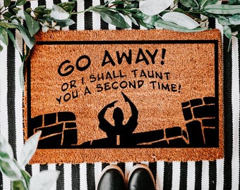 Go Away or I Shall Taunt You a Second Time Doormat, Funny Monty Python Quote Welcome Mat, Funny Sayings Porch Decor, Housewarming Gift