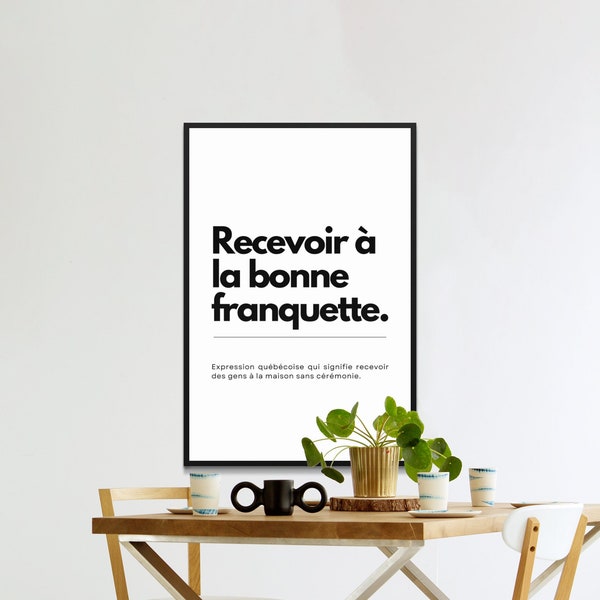 Affiche Décorative Phrase Québécoise Recevoir à la bonne franquette, Art Mural Moderne, Déco Intérieure, Cadeau Unique en Français, cuisine